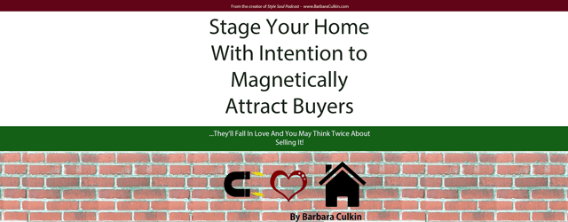 SSP 030: Stage Your Home with Intention to Magnetically Attract Buyers