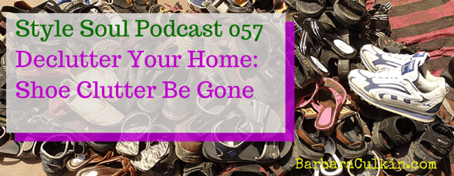 SSP 057: Declutter Your Home: Shoe Clutter Be Gone