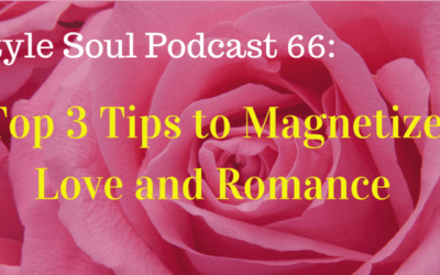 SSP 066: Top 3 Tips to Magnetize Love and Romance