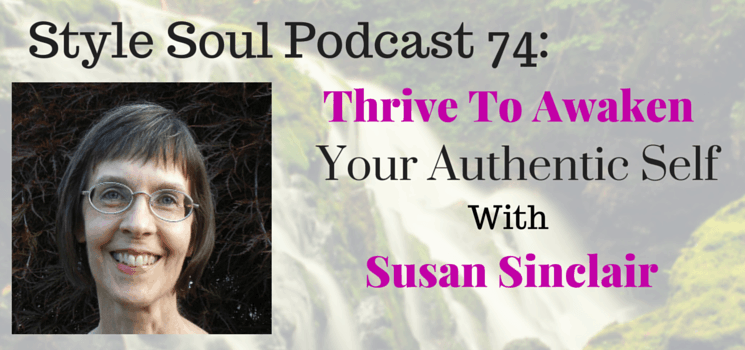 SSP 074: Thrive To Awaken Your Authentic Self with Susan Sinclair