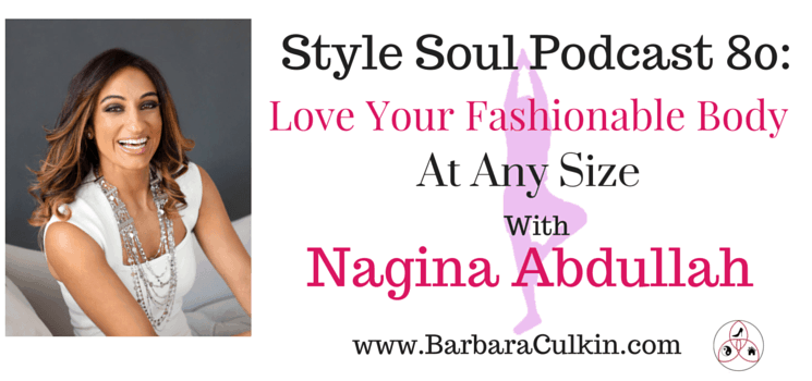 SSP 080: Love Your Fashionable Body at Any Size with Nagina Abdullah