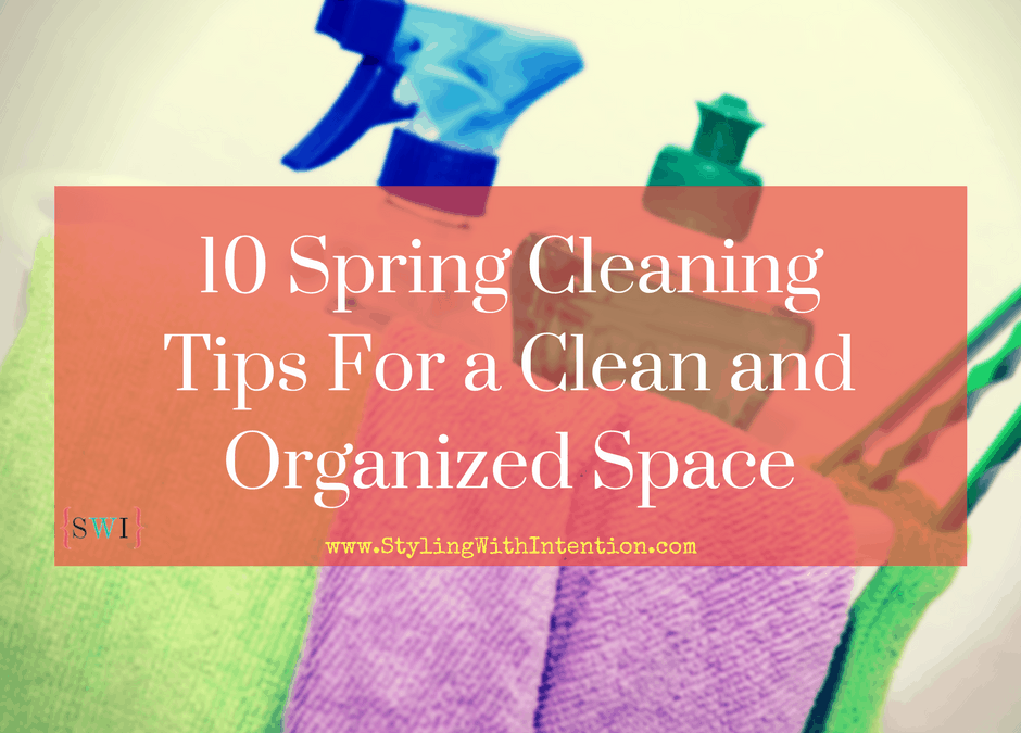 10 Spring Cleaning Tips For a Clean and Organized Space