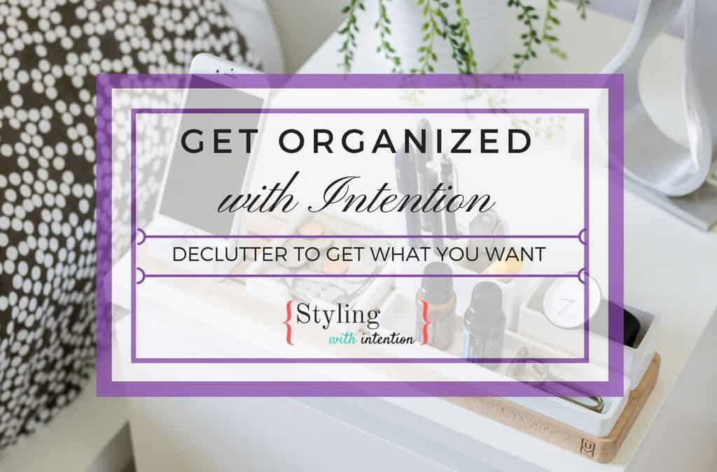Organize With Intention