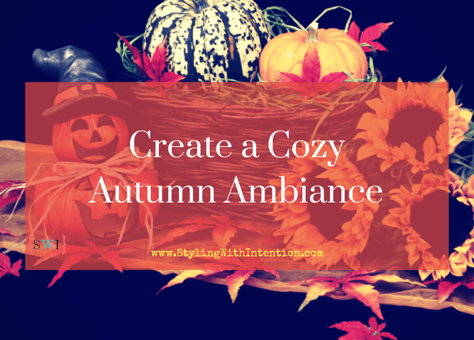 Create a Cozy Autumn Ambiance